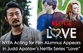 NYFA ACTING FOR FILM ALUMNUS APPEARS IN JUDD APATOW’S NETFLIX SERIES “LOVE”