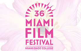 NEW YORK FILM ACADEMY (NYFA) ALUMNI PRESENT FILMS AT MIAMI FILM FESTIVAL