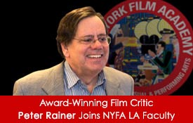 AWARD-WINNING FILM CRITIC PETER RAINER JOINS NYFA LA FACULTY