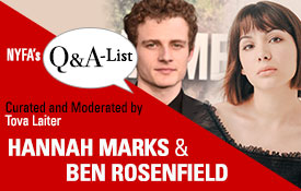 NEW YORK FILM ACADEMY (NYFA) WELCOMES WRITER/DIRECTOR HANNAH MARKS & ACTOR BEN ROSENFIELD